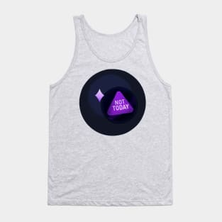 Not Today Magic 8-Ball Tank Top